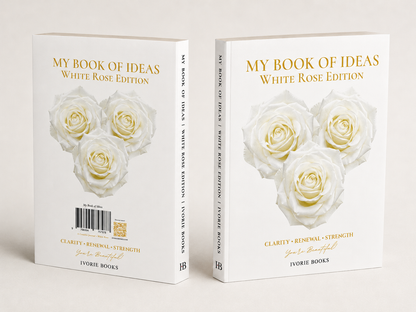 My Book of Ideas: White Rose Edition